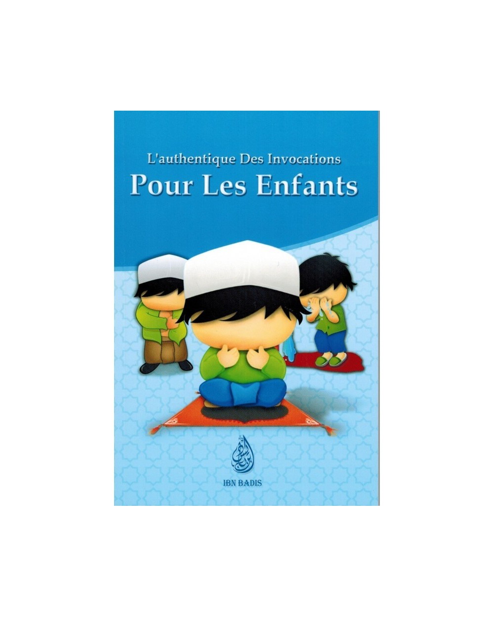 The Authentic Invocations For Children