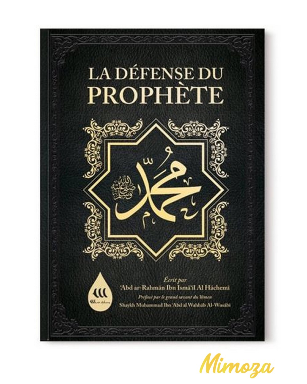 Book Defense of the Prophet Muhammad- Abd Ar Rahman Al Hachemi - Wadi Shibam