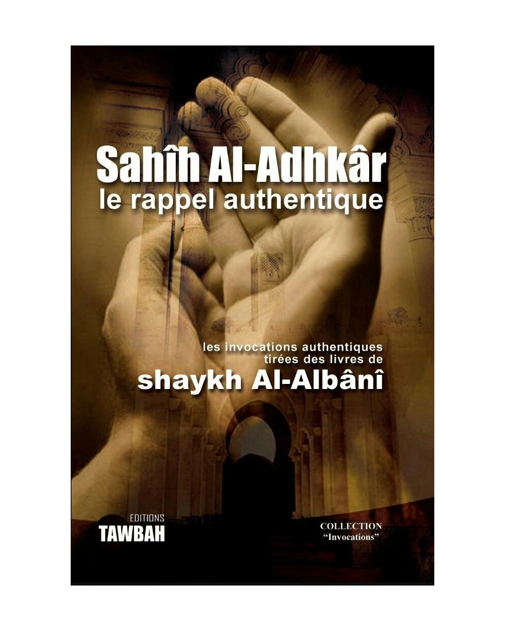 SAHIH AL ADHKAR LE RAPPEL AUTHENTIQUE - CHEIKH AL ALBANI