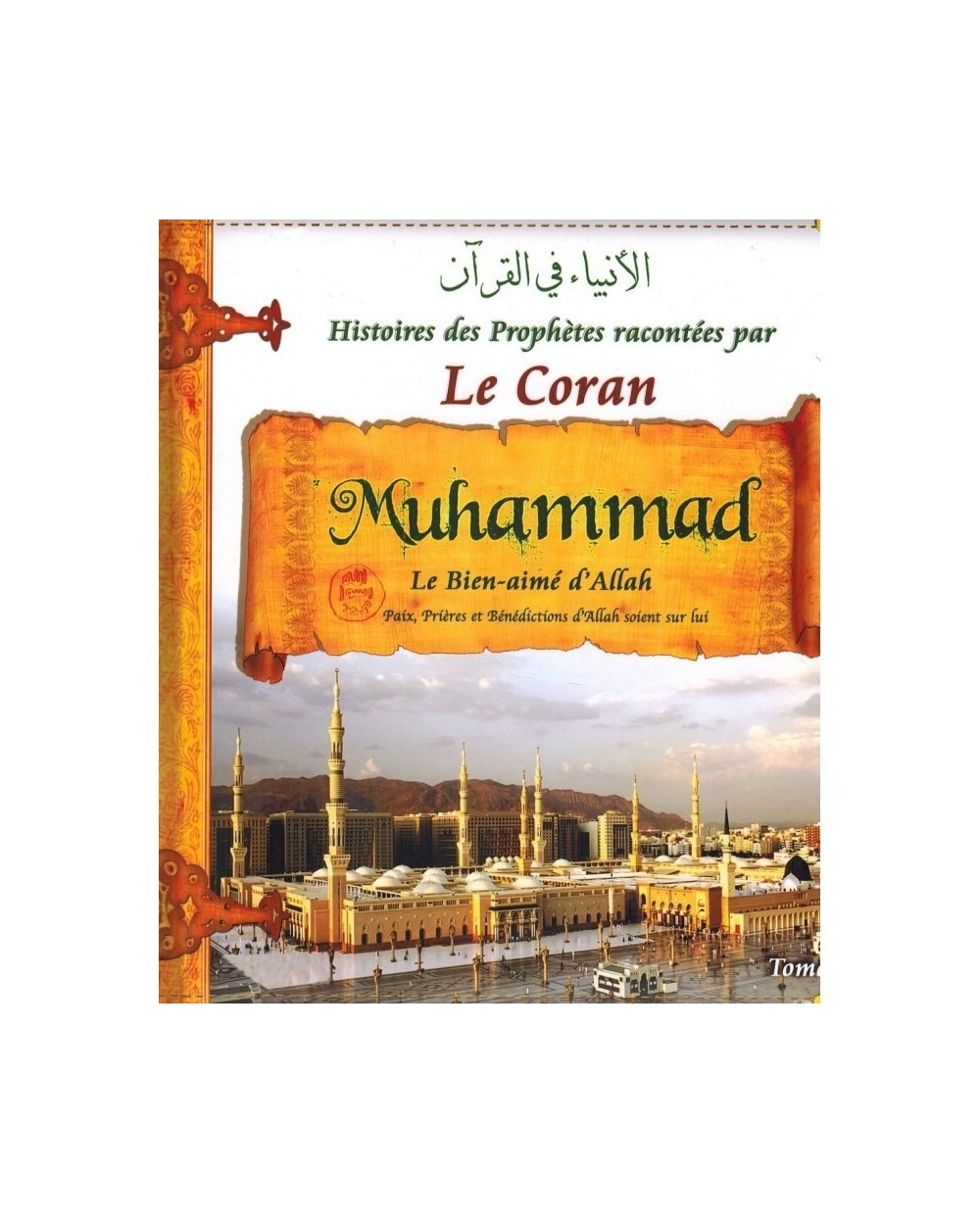 Histoires des prophètes racontées par le Coran - Tome 9 ( MUHAMMAD )
