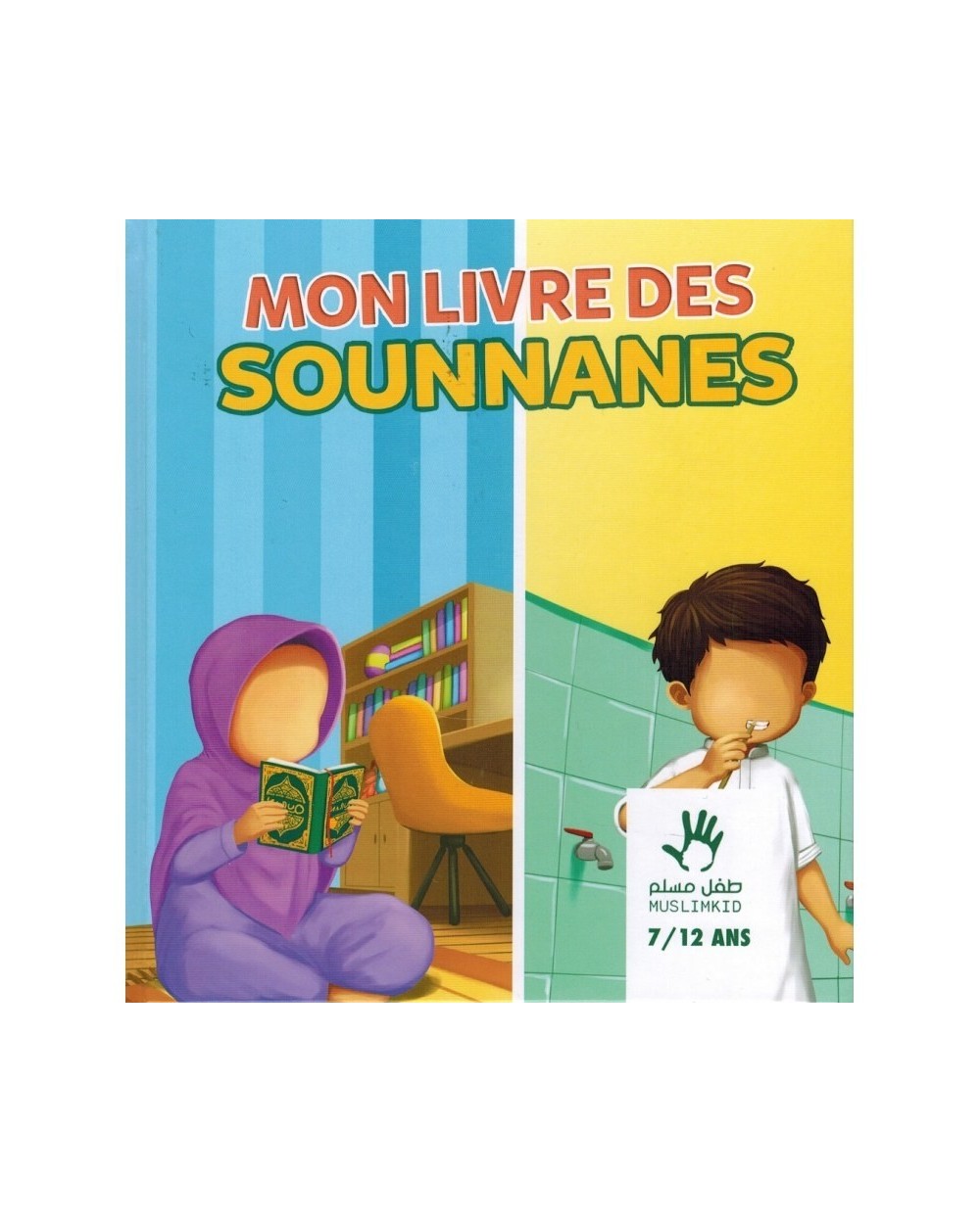 Mon livre des Sounnanes - Muslim kid - 7/12 ans