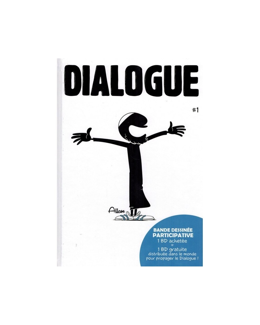 DIALOGUE - TOME 1 - BDOUIN (PARTICIPATIVE COMIC STRIP)