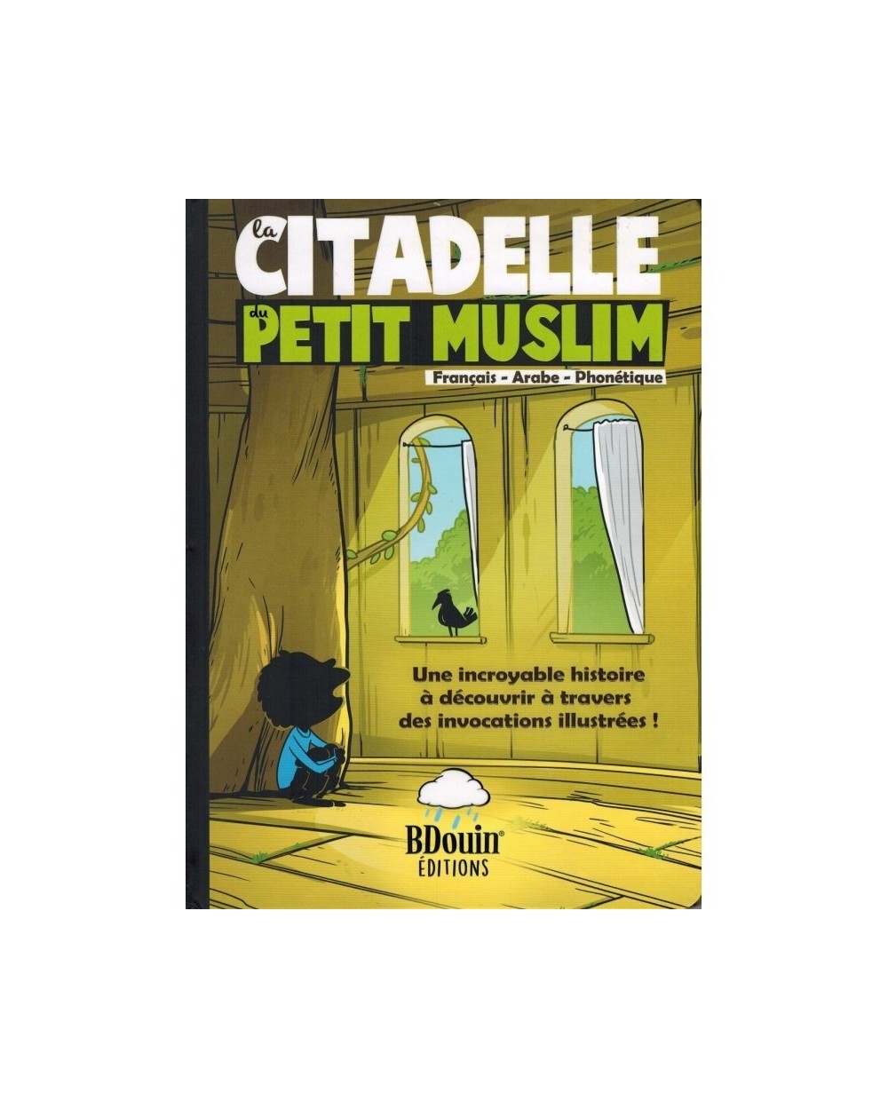 LA CITADELLE DU PETIT MUSLIM - FRENCH - ARABIC - PHONETICS - BDOUIN EDITIONS