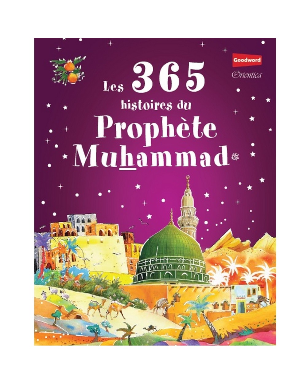 The 365 stories of the Prophet Muhammad ﷺ