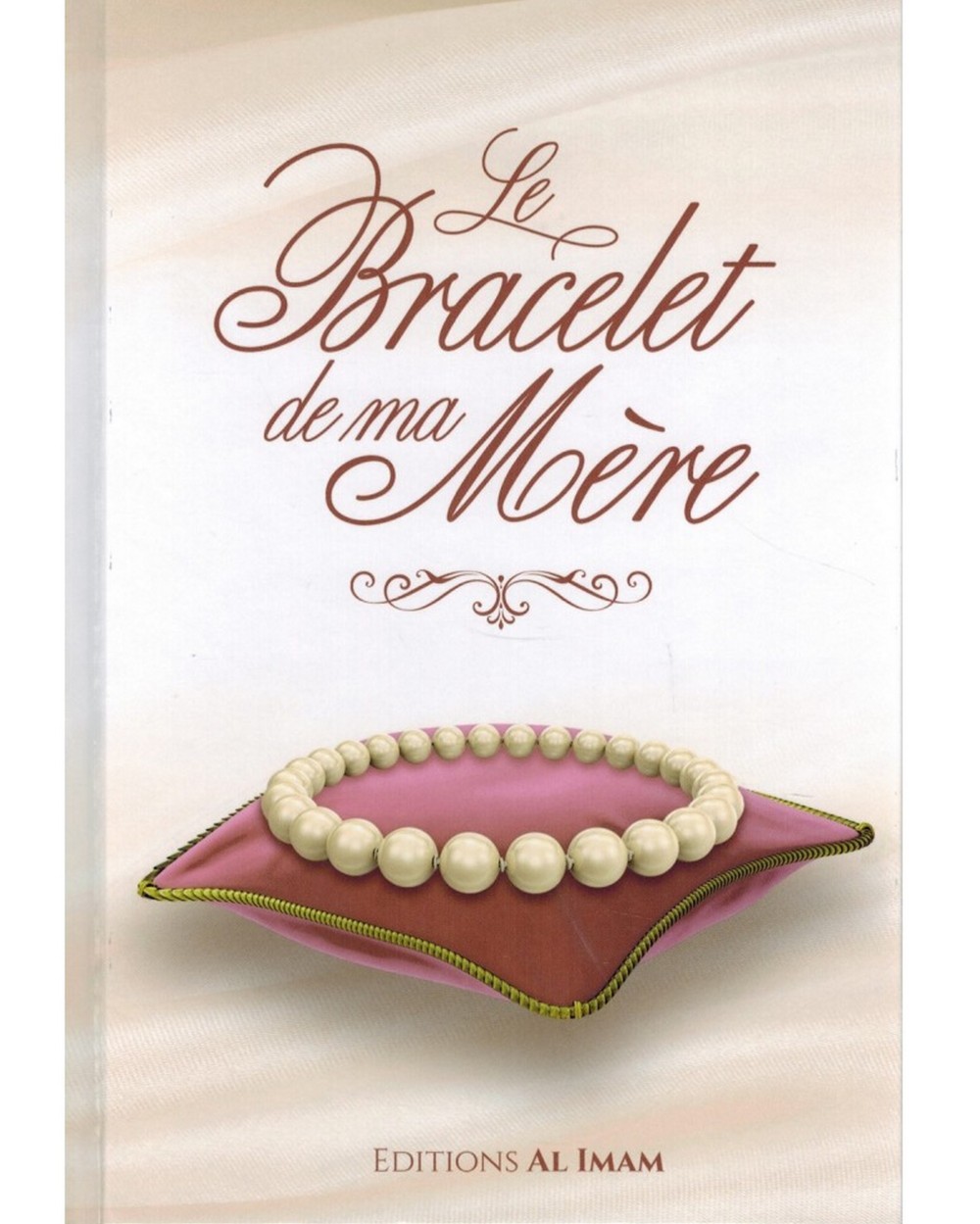 My Mother’s Bracelet - Ali Ibn Jabir alFayfi - Editions al imam