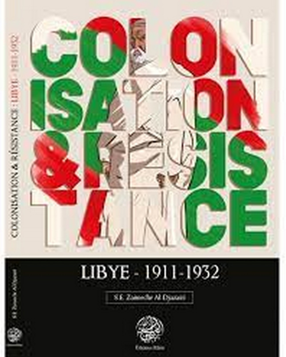 Colonisation & Résistance : Lybie 1911-1932