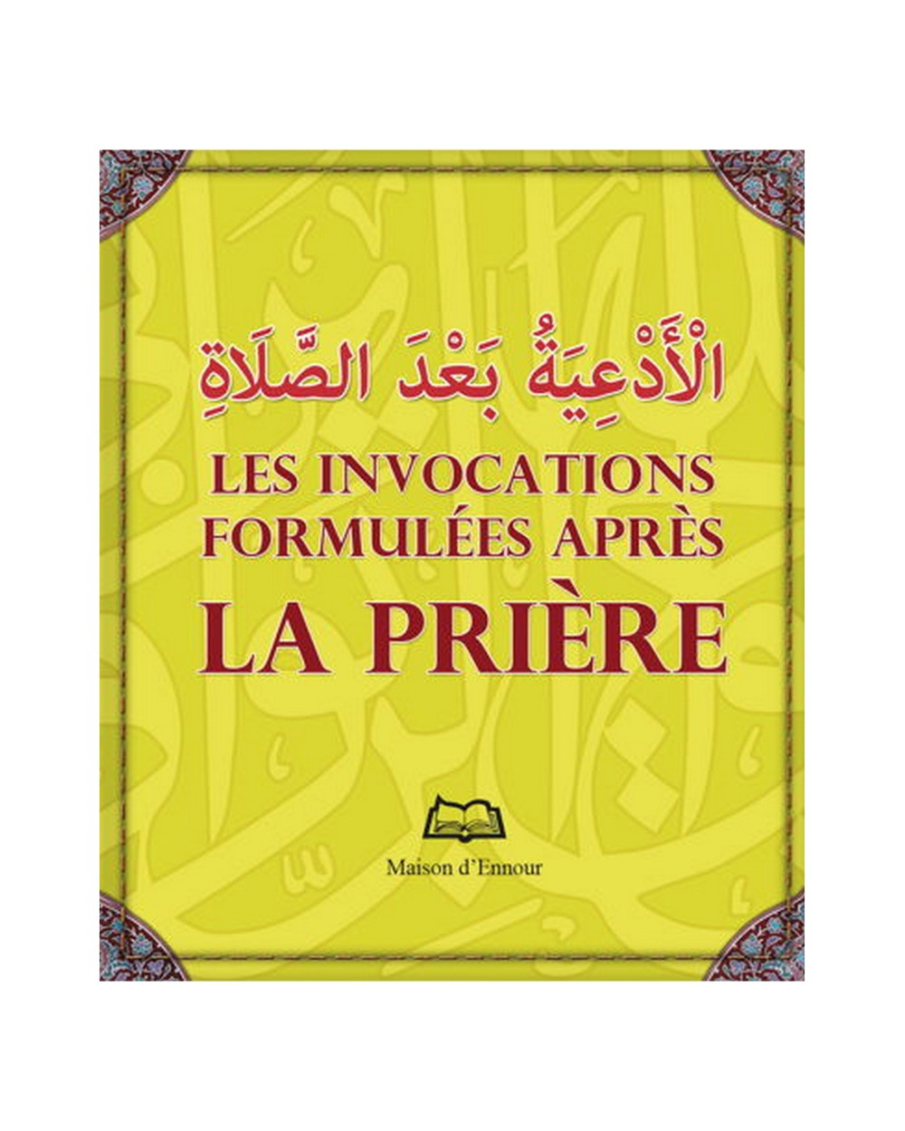 The invocations formulated after the prayer - Abderrazak Mahri