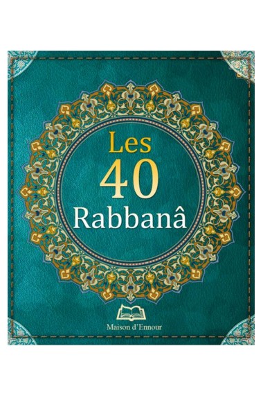 Les 40 Rabbanâ - Maison...