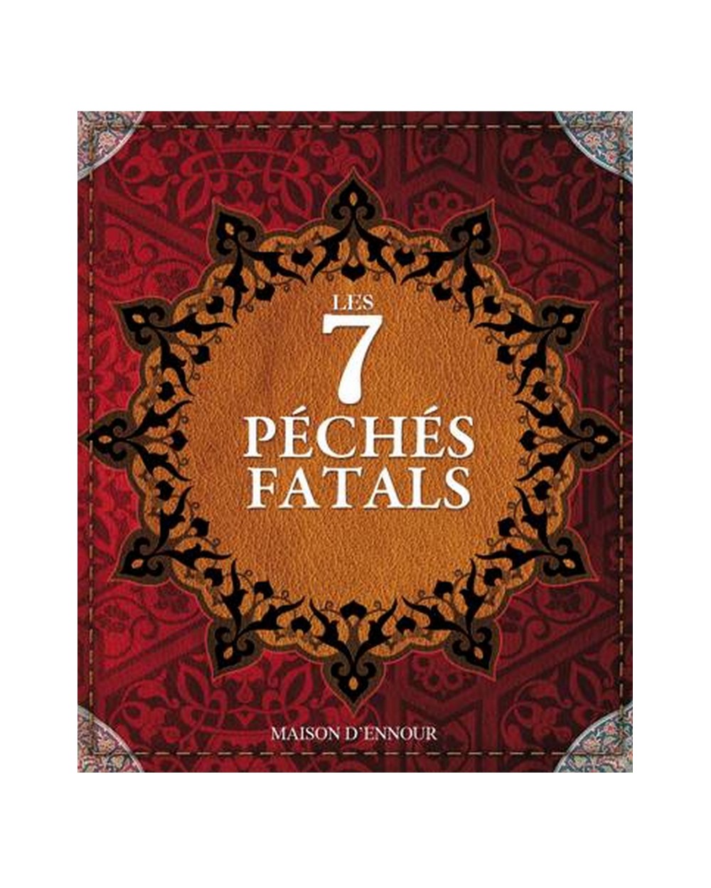 Les 7 péchés fatals - Abderrazak Mahri