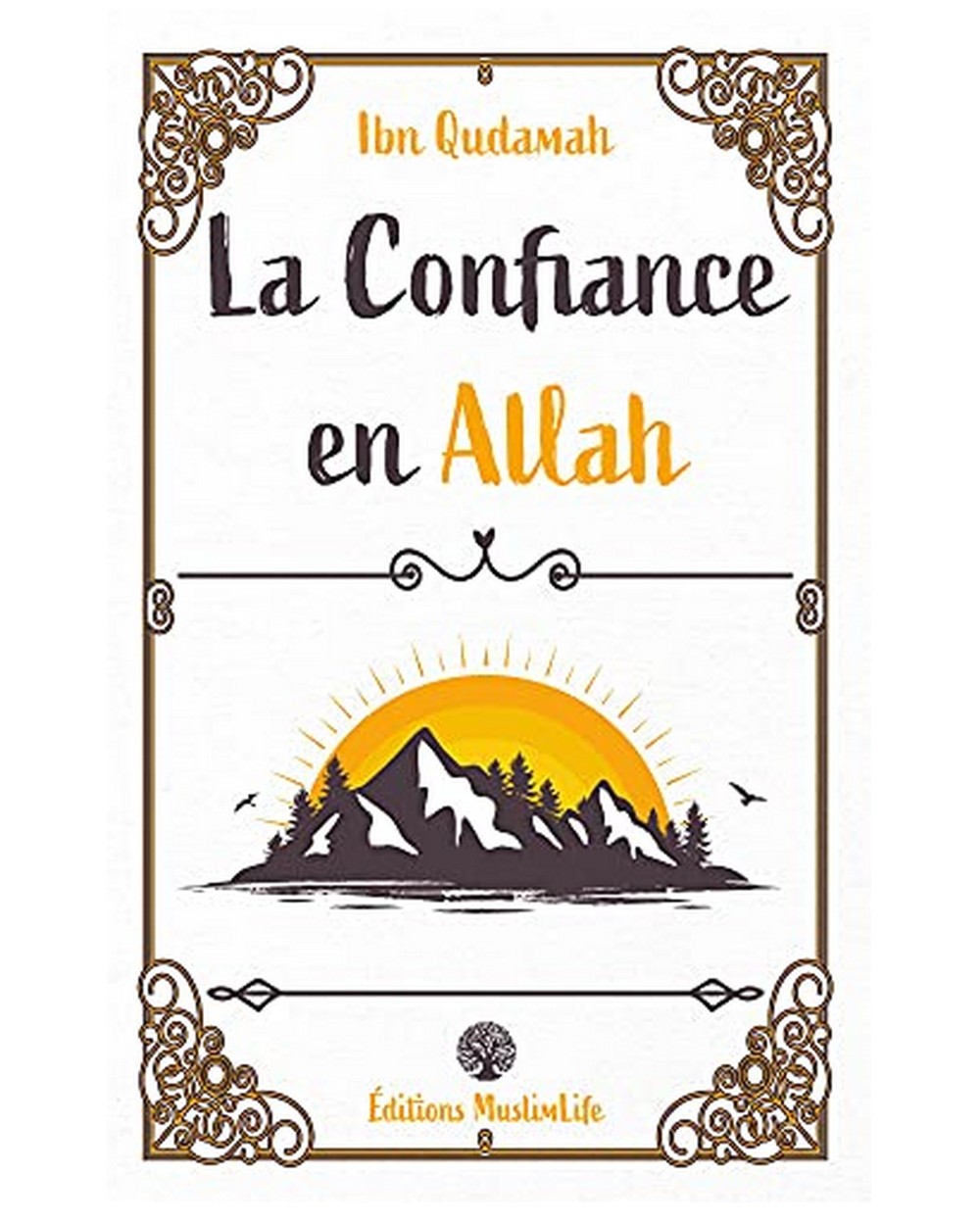 La confiance en Allah - IBN QUDAMAH - Edition Muslimlife