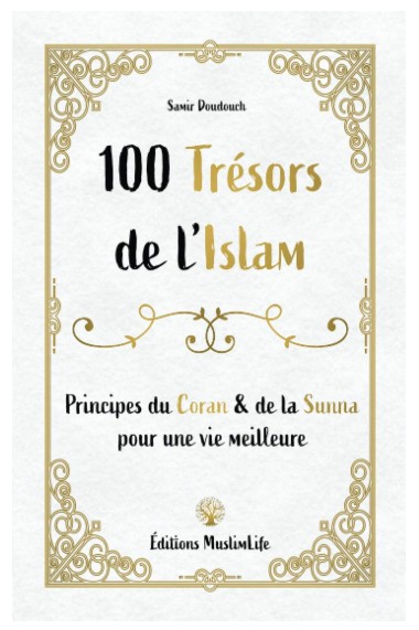 100 Trésors de l'Islam -...