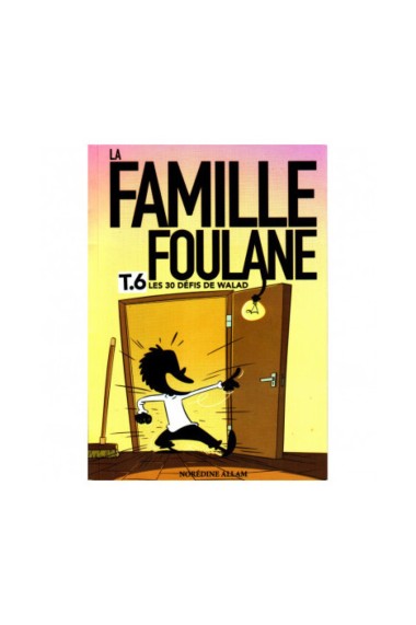 LA FAMILLE FOULANE (TOME 6)...