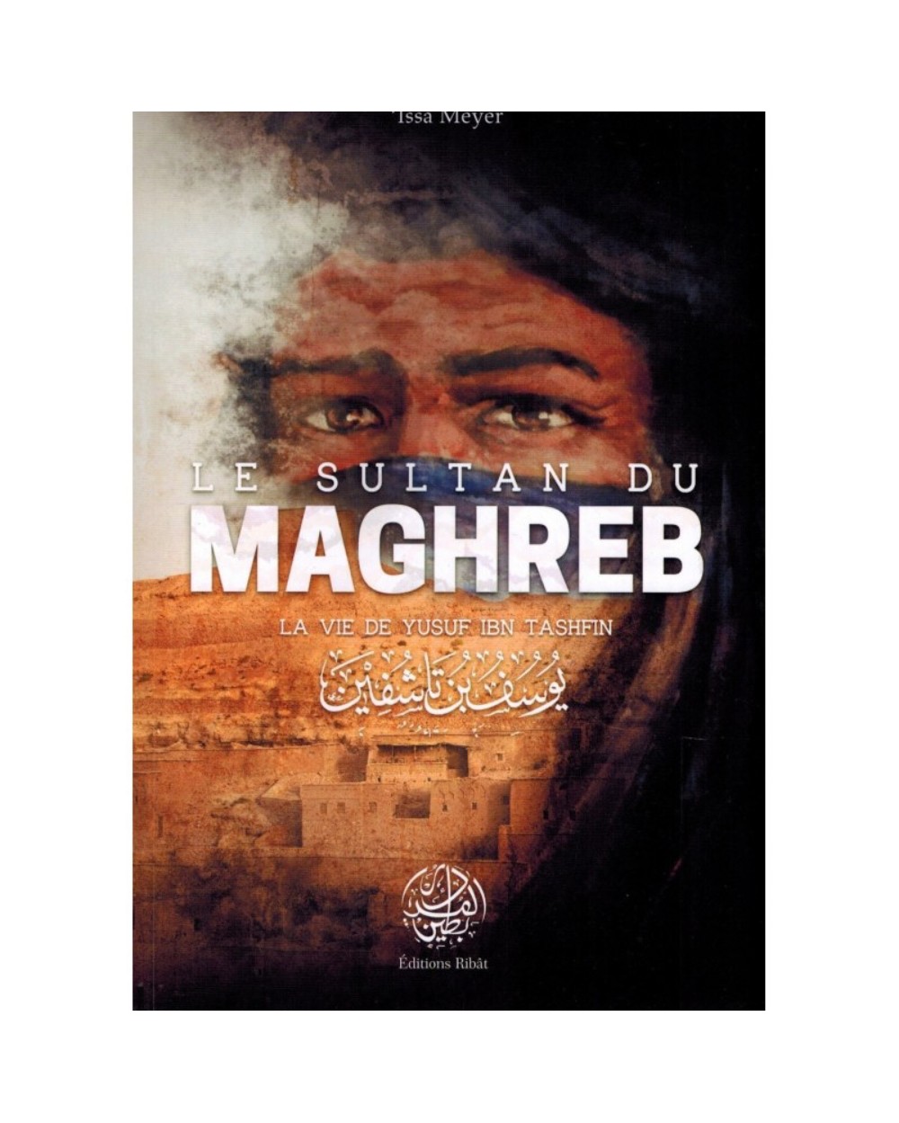 Le sultan du Maghreb - Edition Ribat