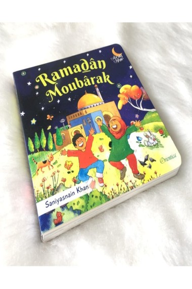 Livre enfant Ramadan Moubârak - Saniyasnain Khan