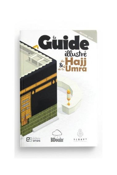 Le guide illustré du Hajj et de la Umra - édition Bdouin