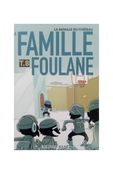 Famille foulane - Tome 8 - La bataille du château