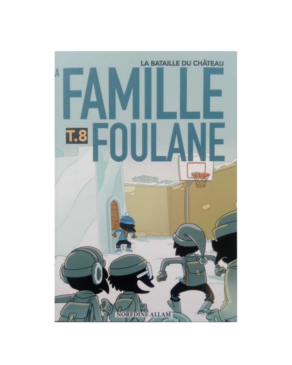 Famille foulane - Tome 8 - La bataille du château