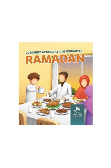 30 bonnes actions à faire pendant RAMADAN - muslimkid