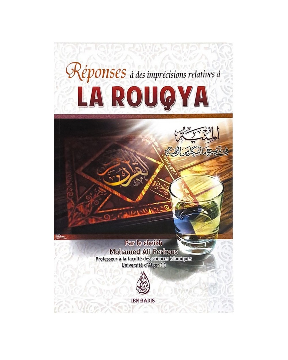 Réponses à des imprécisions relative à la Rouqya - Ibn Badis