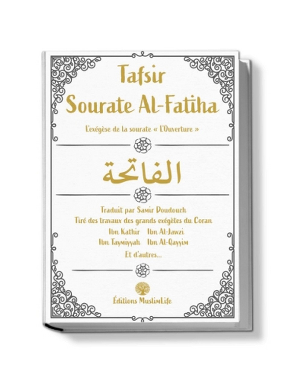 Tafsir sourate Al-Fatiha - Editions Muslimlife