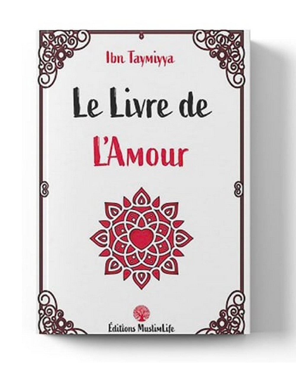 Le livre de l'Amour - Ibn Taymiyya - Edition Muslimlife