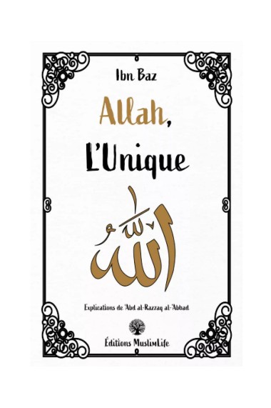 Allah l'Unique - Cheikh ibn...